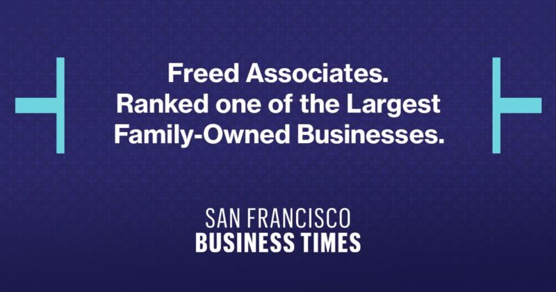 Alt text: A blue background featuring white text that reads "Freed Associates. Ranked Largest Family-Owned Business. SAN FRANCISCO BUSINESS TIMES."