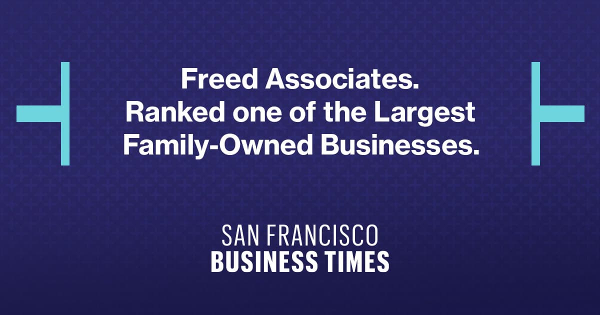 Alt text: A blue background featuring white text that reads "Freed Associates. Ranked Largest Family-Owned Business. SAN FRANCISCO BUSINESS TIMES."