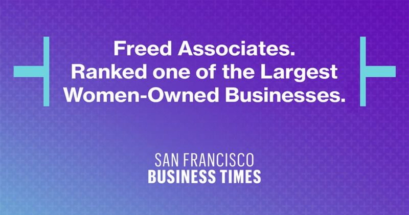 A purple and blue background displays white text that reads "Freed Associates. F Ranked 16th Largest Women-Owned Business. SAN FRANCISCO BUSINESS TIMES."