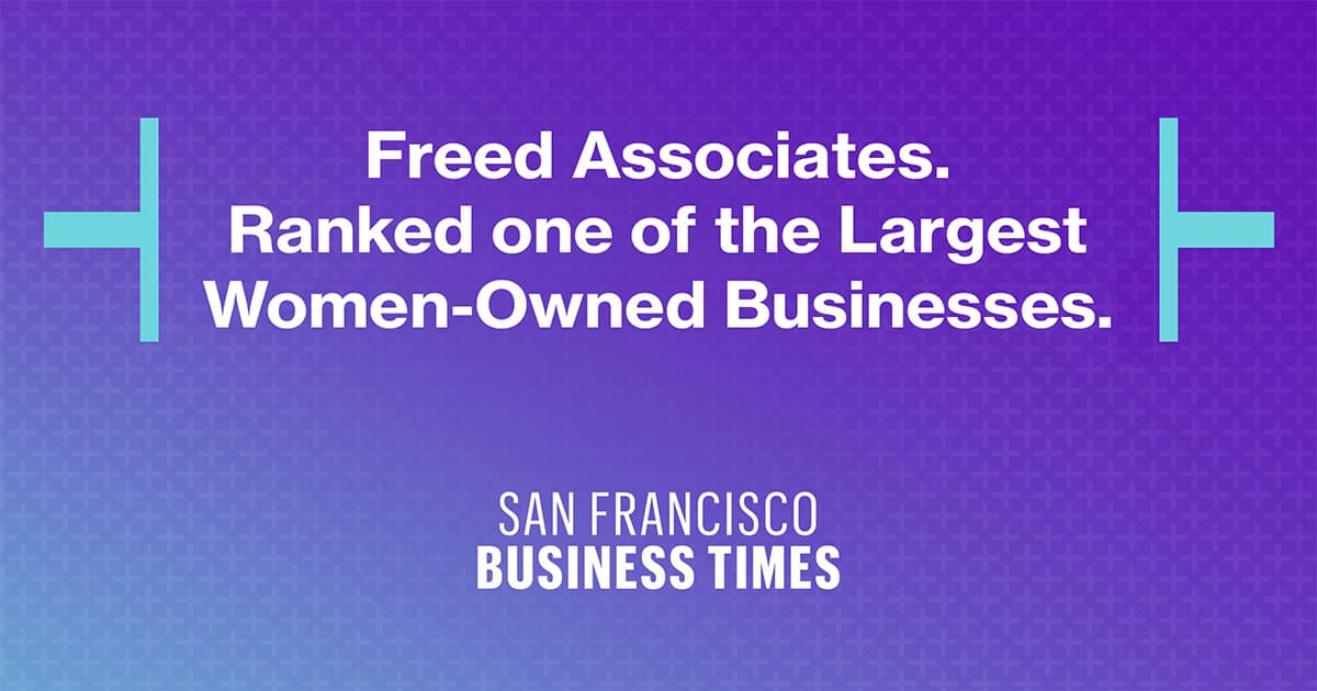 A purple and blue background displays white text that reads "Freed Associates. F Ranked 16th Largest Women-Owned Business. SAN FRANCISCO BUSINESS TIMES."